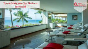 Tips to Make your Spa Business Successful